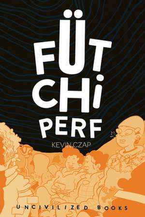 Fütchi Perf de Kevin Czap