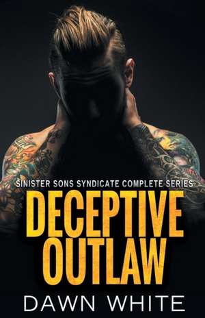 Deceptive Outlaw de Dawn White