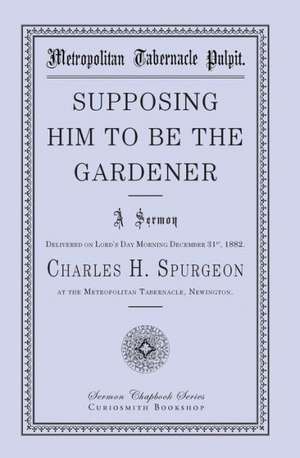 Supposing Him to Be the Gardener: Extracts from the Notebook of a Nonprofessional Reporter