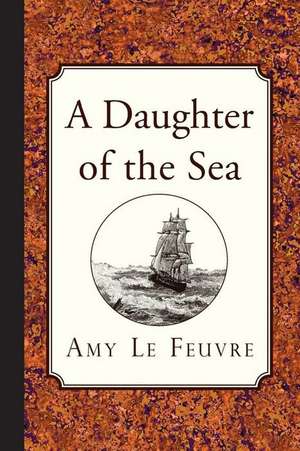 A Daughter of the Sea: The Wonderful Life