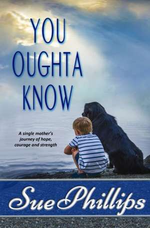 You Oughta Know de Sue Phillips