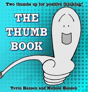 The Thumb Book de Tevin Hansen