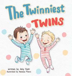 The Twinniest Twins de Amy Kuhr