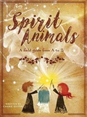 Spirit Animals de Cherie Doyen