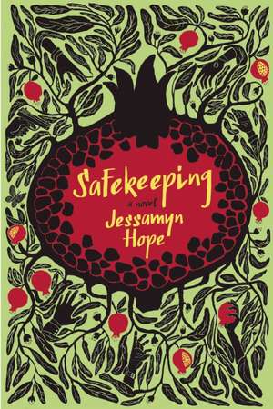 Safekeeping: A Novel de Jessamyn Hope