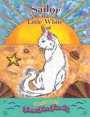 Sailor The Little White Cat de Frona Fern Farrelly