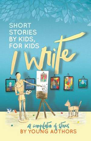 I Write Short Stories by Kids for Kids Vol. 6