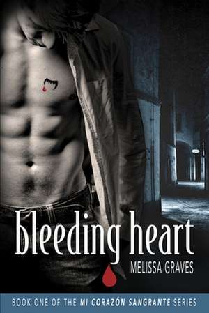 Bleeding Heart de Melissa Graves