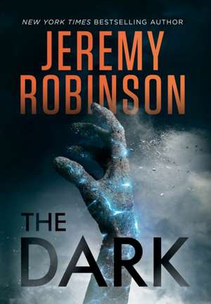 The Dark de Jeremy Robinson