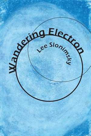 Wandering Electron de Lee Slonimsky