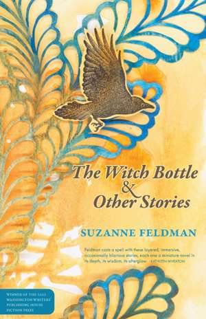 The Witch Bottle and Other Stories de Suzanne Feldman