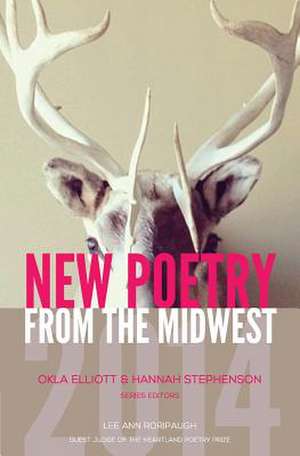 New Poetry from the Midwest 2014 de Okla Elliott