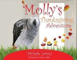 Molly's Thanksgiving Adventure de Michelle Larson