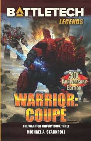 BattleTech Legends: Warrior: Coupé The Warrior Trilogy, Book Three de Michael A. Stackpole