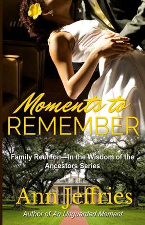 Moments to Remember de Ann Jeffries