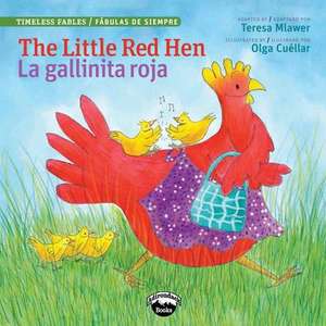 The Little Red Hen/La Gallinita Roja de Teresa Mlawer