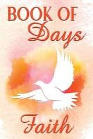 Book of Days Faith de Roger Leslie