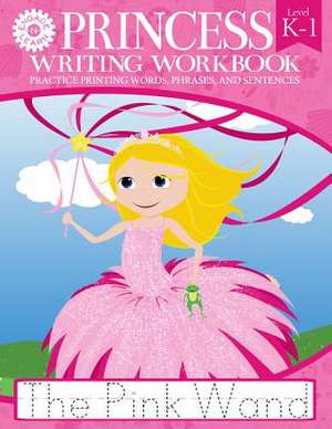 Princess Writing Workbook Practice Printing Words, Phrases, and Sentences de Engage-N-Learn