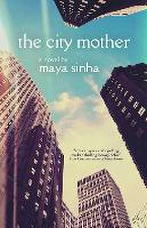 The City Mother de Maya Sinha