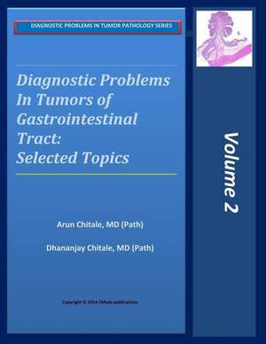 Diagnostic Problems in Tumors of Gastrointestinal Tract de Chitale, Arun R.