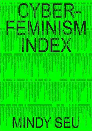 Cyberfeminism Index de Mindy Seu