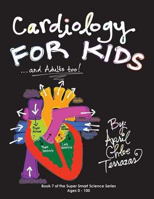 Cardiology for Kids ...and Adults Too!