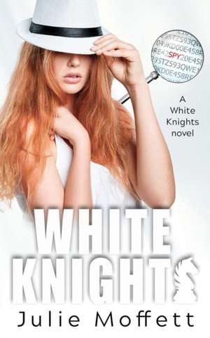 White Knights de Julie Moffett