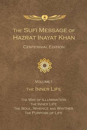 Sufi Message of Hazrat Inayat Khan: Volume 1 -- The Inner Life de Hazrat Inayat Khan