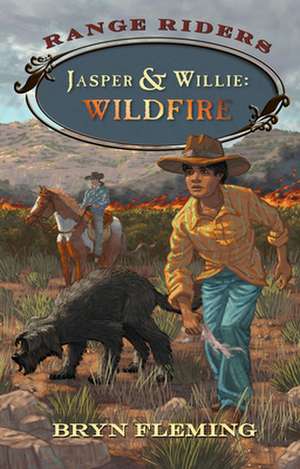 Jasper and Willie: Wildfire de Bryn Fleming