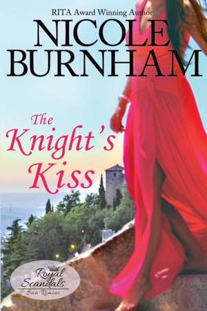 The Knight's Kiss de Nicole Burnham