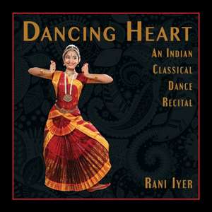 Dancing Heart de Rani Iyer