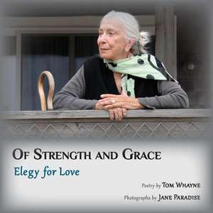 Of Strength and Grace de Tom Whayne