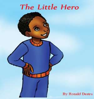 The Little Hero de Ronald Destra