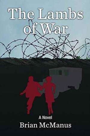 The Lambs Of War de Brian Mcmanus