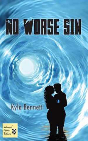 No Worse Sin de Kyla Bennett