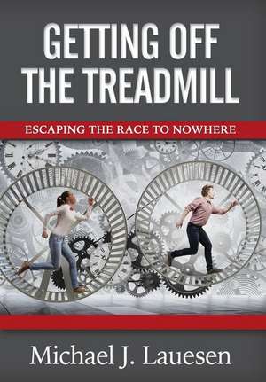 Getting off the Treadmill de Michael Lauesen