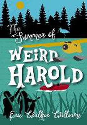 The Summer of Weird Harold de Eric Walker Williams