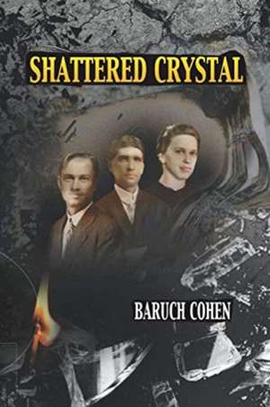 Shattered Crystal de Baruch Cohen