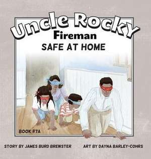 Uncle Rocky, Fireman Book #7A Safe at Home de James B Brewster