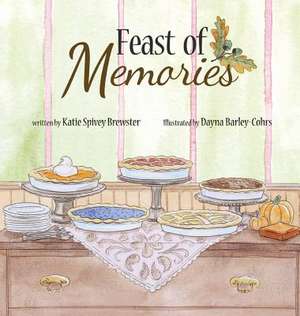 Feast of Memories de Katie S. Brewster