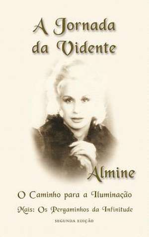 A Jornada Da Vidente 2nd Edition de Almine