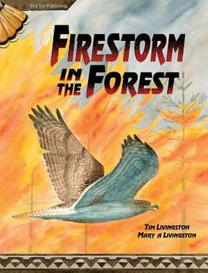 Firestorm in the Forest de Tim Livingston