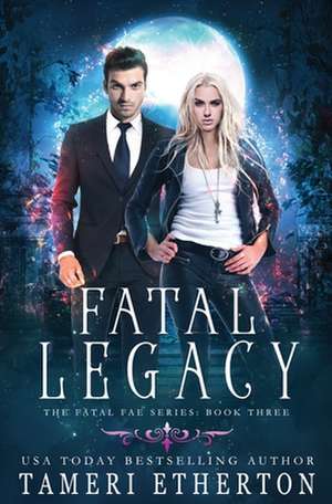 Fatal Legacy de Tameri Etherton