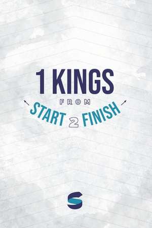 1 Kings from Start2Finish de Michael Whitworth