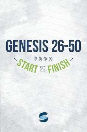 Genesis 26-50 from Start2finish