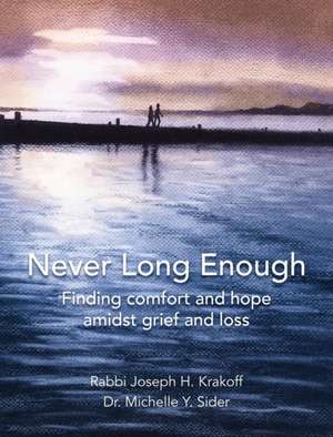 Never Long Enough, Hardcover Edition de Rabbi Joseph H. Krakoff