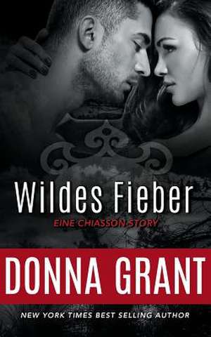 Wildes Fieber de Donna Grant