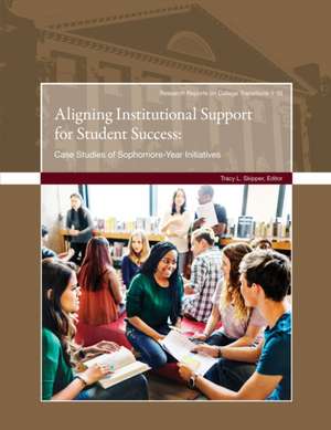 Aligning Institutional Support for Student Success de Tracy L Skipper