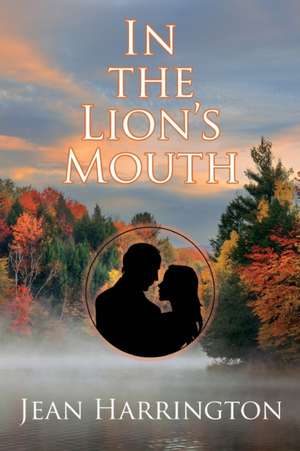 In the Lion's Mouth de Jean Harrington