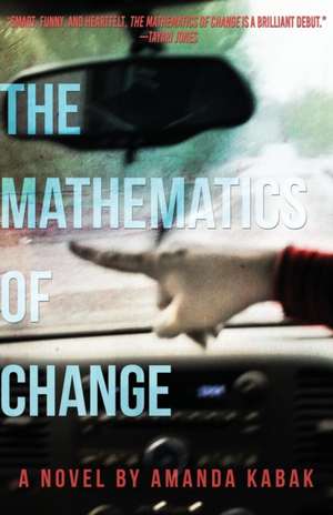 The Mathematics of Change de Amanda Kabak